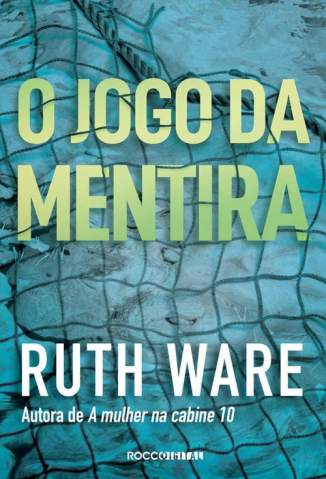 Baixar Livro o Jogo da Mentira Ruth Ware Em Epub Pdf Mobi Ou Ler Online large