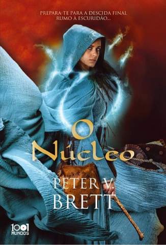 Baixar Livro o Nucleo o Ciclo da Noite dos Demonios Vol 5 Peter V Brett Em Epub Pdf Mobi Ou Ler Online large