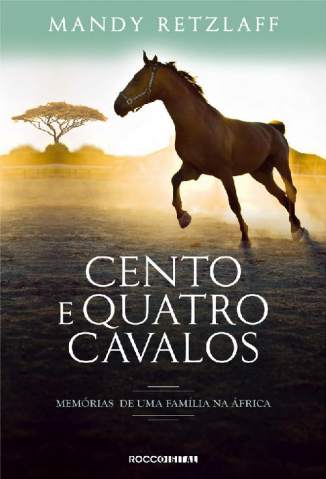 Baixar Livro Cento e Quatro Cavalos Mandy Retzlaff Em Epub Pdf Mobi Ou Ler Online large