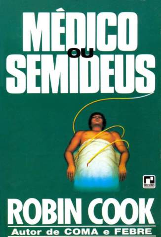 Baixar Livro Medico Ou Semideus Robin Cook Em Epub Pdf Mobi Ou Ler Online large