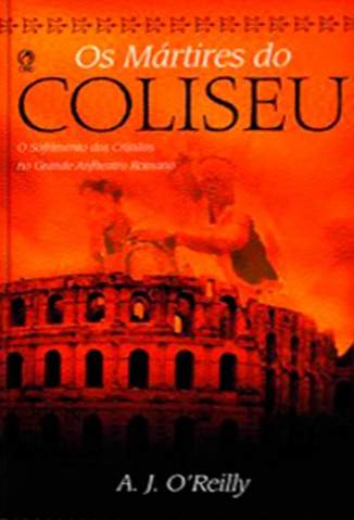 Baixar Livro Os Martires do Coliseu a J Oreilly Em Epub Pdf Mobi Ou Ler Online large