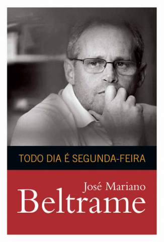 Baixar Livro Todo Dia e Segunda Feira Jose Mariano Beltrame Em Epub Pdf Mobi Ou Ler Online large