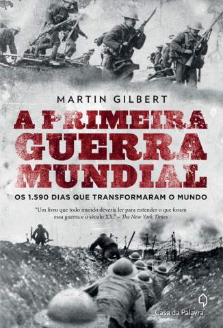 Baixar Livro a Primeira Guerra Mundial Os 1 590 Dias que Transformaram o Mundo Martin Gilbert Em Epub Pdf Mobi Ou Ler Online large