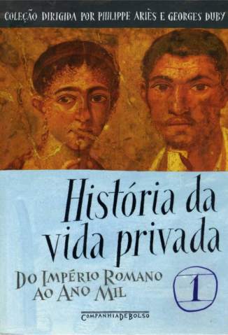 Baixar Livro do Imperio Romano Ao Ano Mil Historia da Vida Privada Vol 1 Philippe Aries Em Epub Pdf Mobi Ou Ler Online large