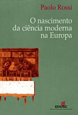 Baixar Livro o Nascimento da Ciencia Moderna Na Europa Paolo Rossi Em Epub Pdf Mobi Ou Ler Online large