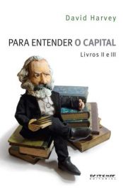 Baixar Livro para Entender o Capital Livros Ii e Iii David Harvey Em Epub Pdf Mobi Ou Ler Online large