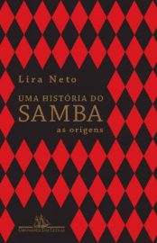 Baixar Livro uma Historia do Samba as Origens Lira Neto Em Epub Pdf Mobi Ou Ler Online large