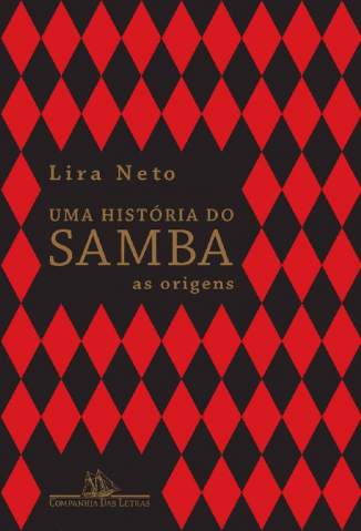 Baixar Livro uma Historia do Samba as Origens Lira Neto Em Epub Pdf Mobi Ou Ler Online large