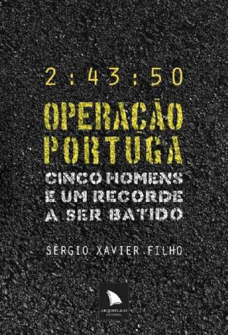 Baixar Livro Operacao Portuga Sergio Xavier Filho Em Epub Pdf Mobi Ou Ler Online large