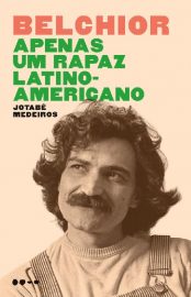 baixar livro belchior apenas um rapaz latino americano jotabe medeiros em pdf epub mobi ou ler online