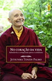 baixar livro no coracao da vida tenzin palmo em pdf epub mobi ou ler online