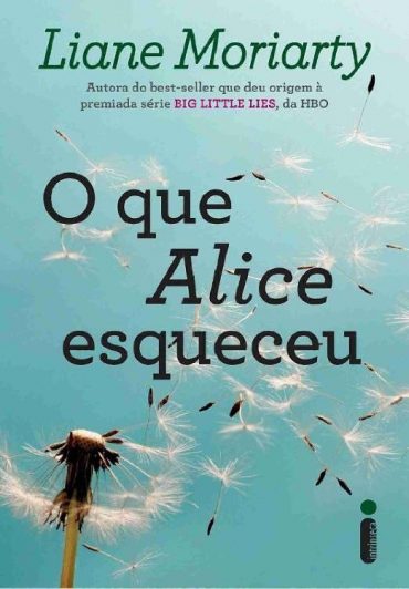 baixar livro o que alice esqueceu liane moriarty em pdf epub mobi ou ler online