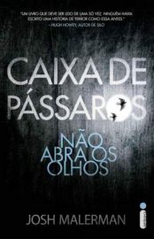 Baixar Livro Caixa de Passaros Nao Abra Os Olhos Josh Malerman Em Epub Pdf Mobi Ou Ler Online large