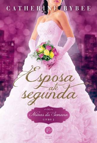 Baixar Livro Esposa Ate Segunda Noivas da Semana Vol 2 Catherine Bybee Em Epub Pdf Mobi Ou Ler Online large