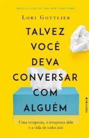 Baixar Livro Talvez Voce Deva Conversar Com Alguem Lori Gottlieb Em Epub Pdf Mobi Ou Ler Online large