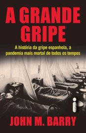 baixar livro a grande gripe john m barry em pdf epub mobi ou ler online