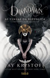 baixar livro darkdawn as cinzas da republica cronicas da quasinoite vol 03 jay kristoff em pdf epub mobi ou ler online