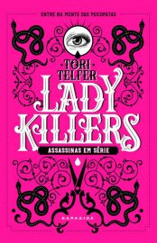 baixar livro lady killers assassinas em serie tori telfer em pdf epub mobi ou ler online