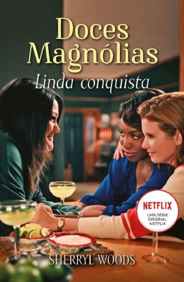 baixar livro linda conquista doces magnolias vol 01 sherryl woods em pdf epub mobi ou ler online