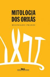 baixar livro mitologia dos orixas reginaldo prandi em pdf epub mobi ou ler online