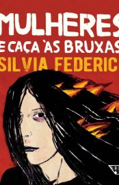 baixar livro mulheres e caca as bruxas silvia federici em pdf epub mobi ou ler online