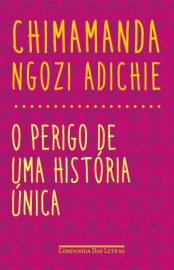 baixar livro o perigo de uma historia unica chimamanda ngozi adichie em pdf epub mobi ou ler online