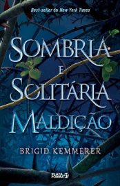 baixar livro sombria e solitaria maldicao cursebreakers vol 01 brigid kemmerer em pdf epub mobi ou ler online