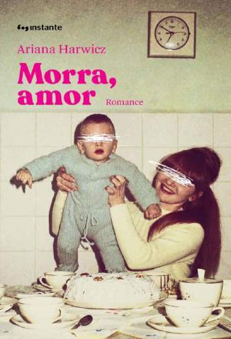 Baixar Livro Morra Amor Ariana Harwicz Em Epub Pdf Mobi Ou Ler Online large