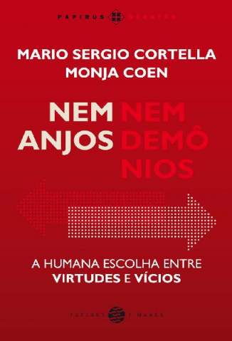 Baixar Livro Nem Anjos Nem Demonios Papirus Debates Mario Sergio Cortella Em Epub Pdf Mobi Ou Ler Online large