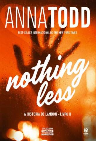 Baixar Livro Nothing Less a Historia de Landon Vol 2 Anna Todd Em Epub Pdf Mobi Ou Ler Online large