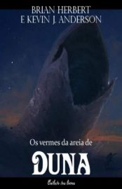 Baixar Livro Os Vermes da Areia de Duna Brian Herbert Em Epub Pdf Mobi Ou Ler Online large