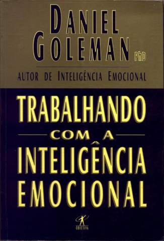 Baixar Livro Trabalhando Com a Inteligencia Emocional Daniel Goleman Em Epub Pdf Mobi Ou Ler Online large