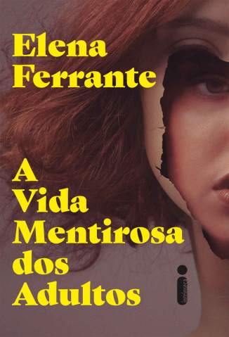 Baixar Livro a Vida Mentirosa dos Adultos Elena Ferrante Em Epub Pdf Mobi Ou Ler Online large