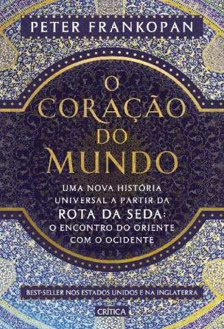 Baixar Livro o Coracao do Mundo Peter Frankopan Em Epub Pdf Mobi Ou Ler Online large