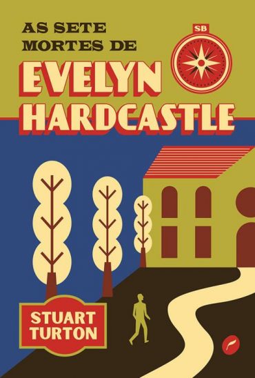 baixar livro as sete mortes de evelyn hardcastle stuart turton em pdf epub mobi ou ler online