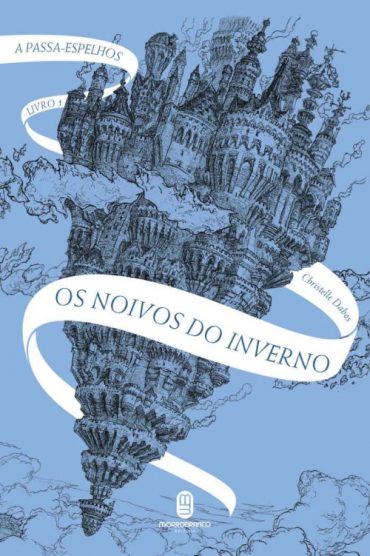 baixar livro os noivos do inverno a passa espelhos vol 01 christelle dabos em pdf epub mobi ou ler online