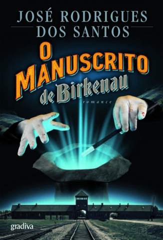 Baixar Livro o Manuscrito de Birkenau Jose Rodrigues dos Santos Em Epub Pdf Mobi Ou Ler Online large