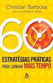 Baixar Livro 60 Estrategias Praticas para Ganhar Mais Tempo Christian Barbosa Em Epub Pdf Mobi Ou Ler Online large