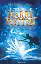 Baixar Livro A Ciencia de Harry Potter Mark Brake em PDF Epub MOBI ou Ler Online