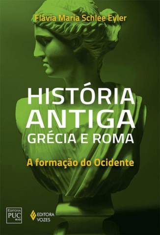 Baixar Livro Historia Antiga Grecia e Roma Flavia Maria Schlee Eyler Em Epub Pdf Mobi Ou Ler Online large