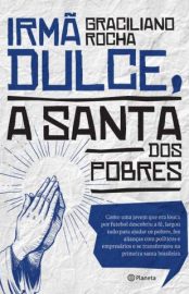 Baixar Livro Irma Dulce a Santa dos Pobres Graciliano Rocha Em Epub Pdf Mobi Ou Ler Online large