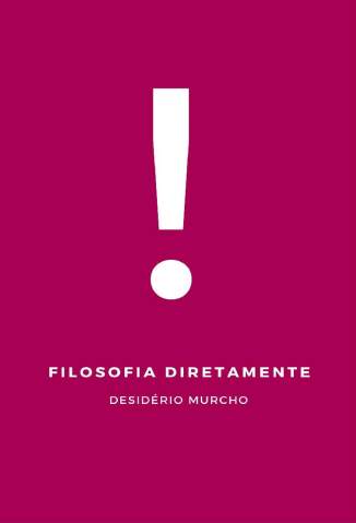 Baixar Livro Filosofia Diretamente Desiderio Murcho Em Epub Pdf Mobi Ou Ler Online large