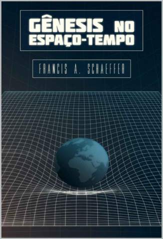 Baixar Livro Genesis No Espaco Tempo Francis a Schaeffer Em Epub Pdf Mobi Ou Ler Online large