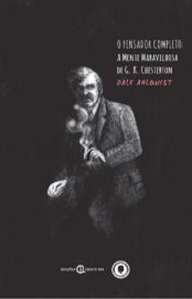 Baixar Livro o Pensador Completo a Mente Maravilhosa de G K Chesterton G K Chesterton Em Epub Pdf Mobi Ou Ler Online large