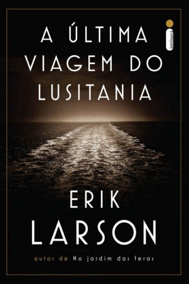 baixar livro a ultima viagem do lusitania erik larson em pdf epub mobi ou ler online