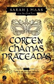 baixar livro corte de chamas prateadas corte de espinhos e rosas vol 04 sarah j maas em pdf epub mobi ou ler online