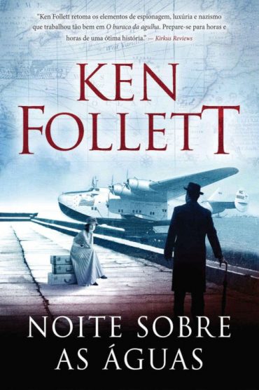 baixar livro noite sobre as aguas ken follett em pdf epub mobi ou ler online